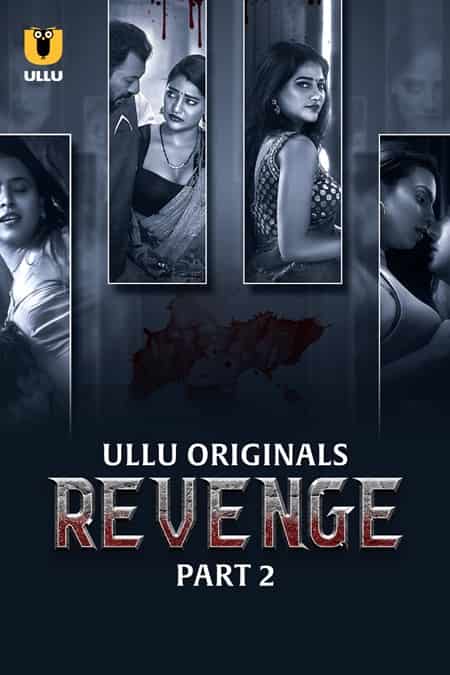 Revenge Part 2 Ullu Original (2024)