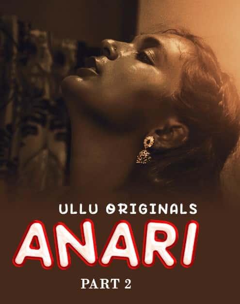 Anari Part 2 Ullu App (2023)