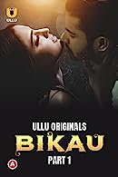 Watch Bikau Part 1 Ullu App (2023) Online Full Movie Free