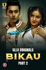 Watch Bikau Part 2 Ullu App (2023) Online Full Movie Free