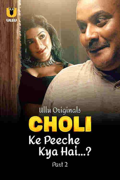 Choli Ke Peeche Kya Hai Part 02 Ullu (2024)