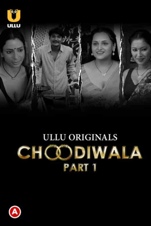 Choodiwala Part 1 Ullu App (2022)