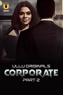 Watch Corporate Part 2 Ullu Original (2024) Online Full Movie Free