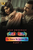 Desi Kisse (Na Umra Ki Seema Ho) Part 1 (2024)