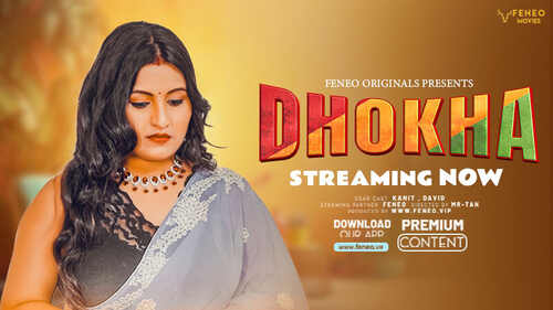 Watch Dhokha Part 01Feneo (2024) Online Full Movie Free