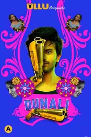 Dunali Season 1 Part 1 Ullu App (2021)