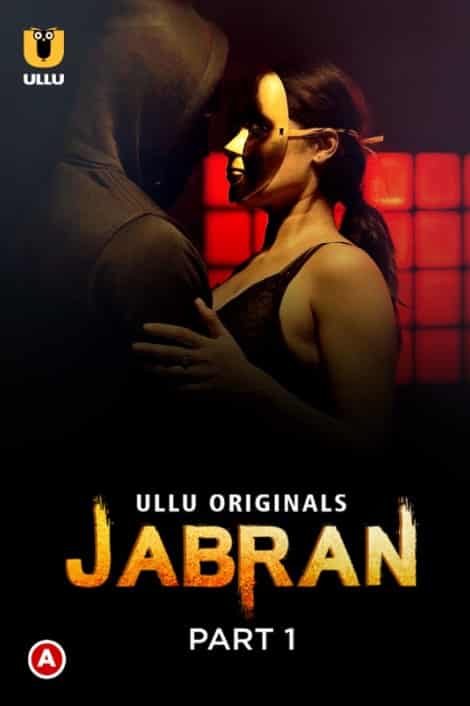 Jabran Part 1 Ullu App (2022)