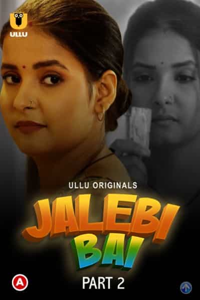 Jalebi Bai Part 2 Ullu App (2022)