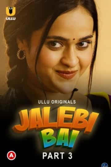 Watch Jalebi Bai Part 3 Ullu App (2022) Online Full Movie Free