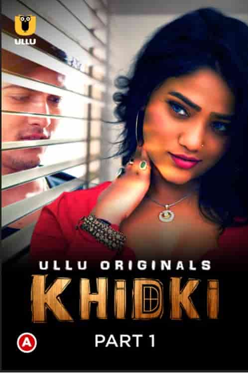 Watch Khidki Part 1 Ullu App (2023) Online Full Movie Free