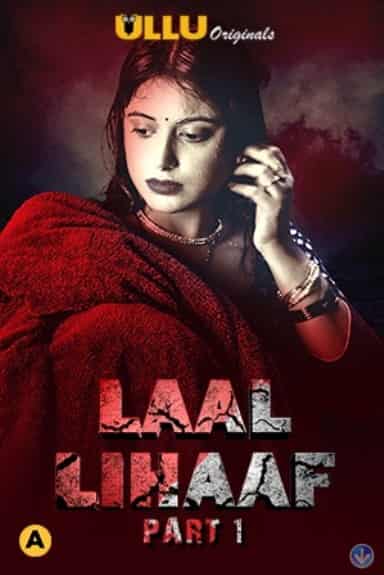 Watch Laal Lihaaf Part 1 Ullu App (2021) Online Full Movie Free