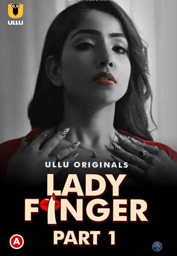 Lady Finger Part 1 Ullu App (2022)