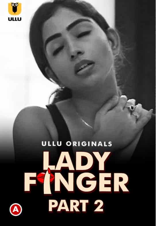 Lady Finger Part 2 Ullu App (2022)