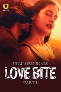 Watch Love Bite Season 1 Part 1 Ullu Original (2024) Online Full Movie Free