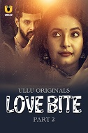 Watch Love Bite Season 1 Part 2 Ullu Original (2024) Online Full Movie Free