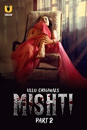 Watch Mishti Season 1 Part 2 Ullu Original (2024) Online Full Movie Free