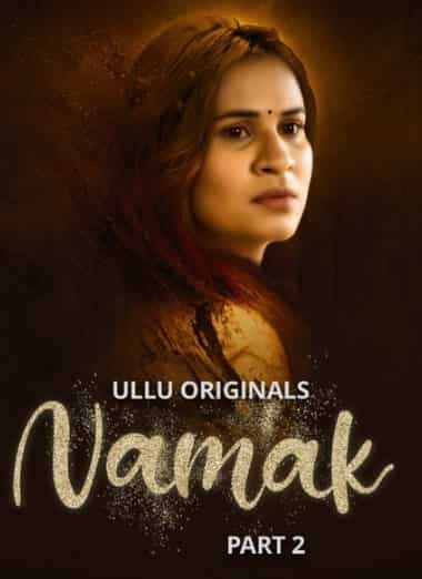 Namak Part 2 Ullu App (2023)