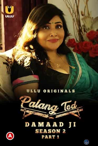 Palang Tod: Damaad Ji Season 2 Part 1 Ullu App (2022)