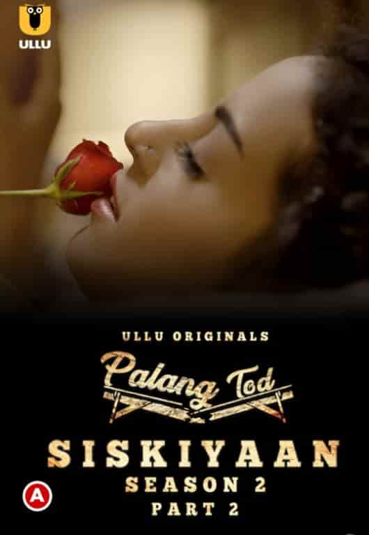 Palang Tod: Siskiyaan S02 Part 2 Ullu App (2022)