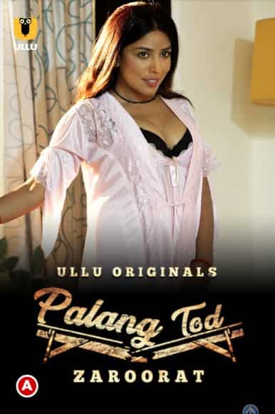 Watch Palang Tod: Zaroorat Season 1 Ullu App (2022) Online Full Movie Free