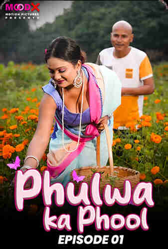 Watch Phulwa ka Phool S01 E01MoodX  (2024) Online Full Movie Free