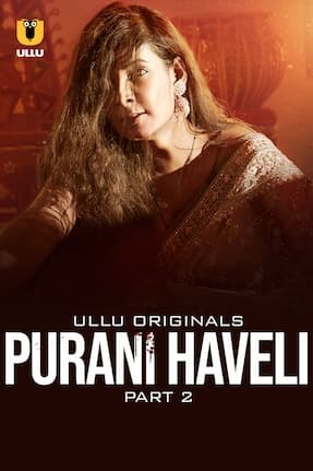 Purani Haveli Part 2 Ullu Original (2024)