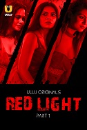 Watch Red Light Part 1 Ullu Original (2024) Online Full Movie Free