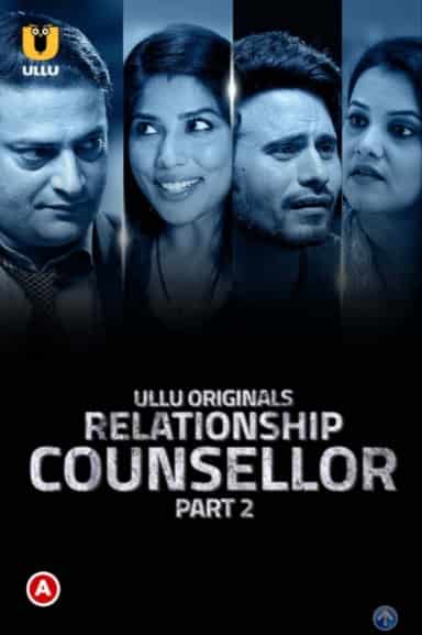 Relationship Counsellor Part 2 Ullu App (2021)