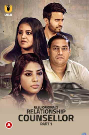 Watch Relationship Counsellor Part 1 Ullu App (2021) Online Full Movie Free