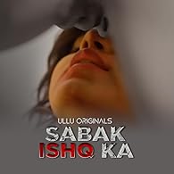 Sabak Ishq Ka Season 1 Part 1 Ullu Original (2023)