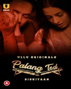 Palang Tod: Siskiyaan S01 Complete Ullu App (2022)