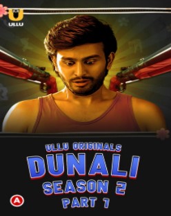 Dunali Season 2 Part 1 Ullu App (2022)