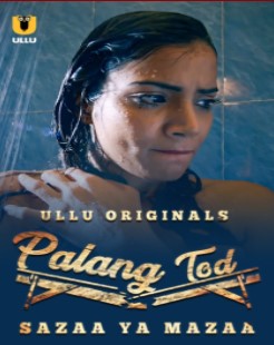 Watch Palang Tod Sazaa Ya Mazaa Ullu App (2021) Online Full Movie Free