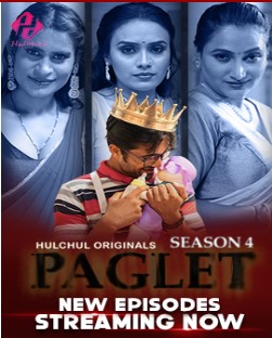 Paglet S04 E04 To 06 HulChul (2024)