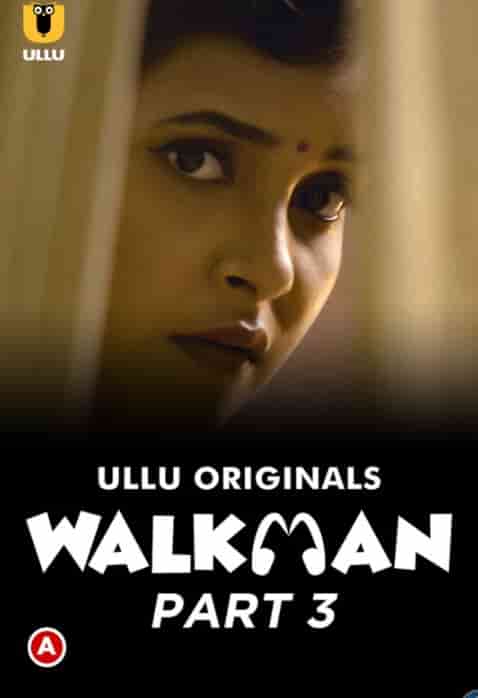 Walkman Part 3 Ullu App (2022)