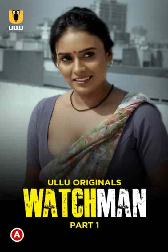 Watchman Part 1 Ullu App (2023)