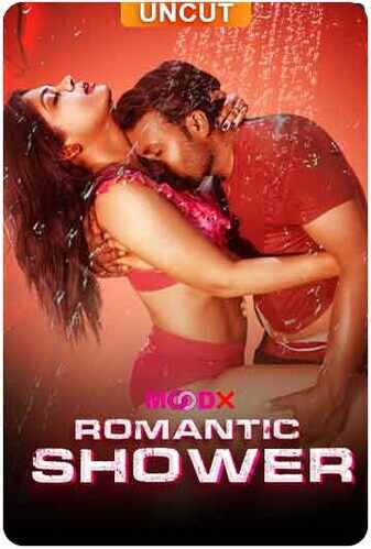 Watch Romantic Shower Part 01 MoodX (2024) Online Full Movie Free