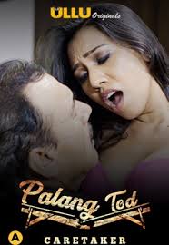 Watch Palang Tod: Caretaker Ullu App (2021) Online Full Movie Free