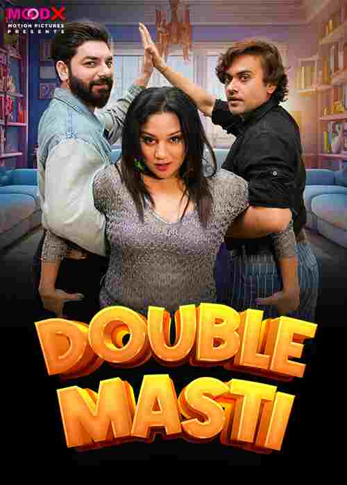 Double Masti Part 01MooDX (2024)