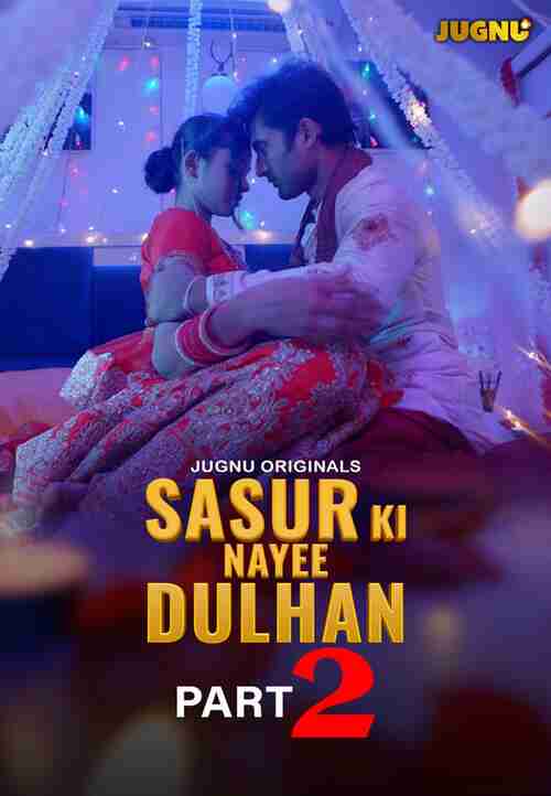 Watch Sasur Ki Nayee Dulhan Part 02Jugnu (2024) Online Full Movie Free