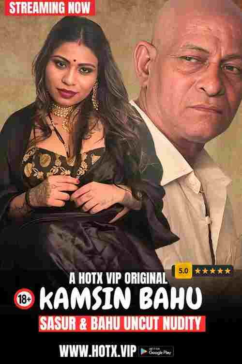 Watch Kamsin Bahu Part 01 HotX (2024) Online Full Movie Free