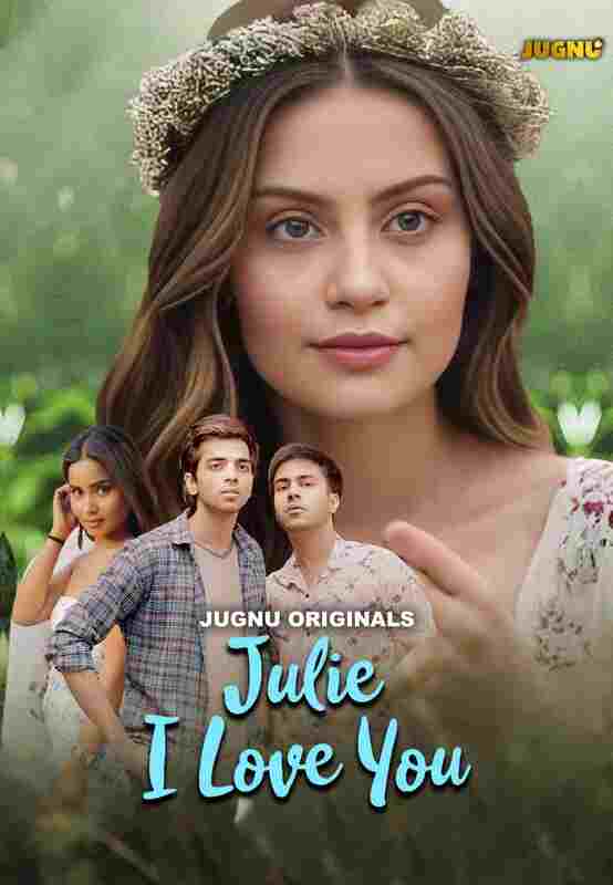 Watch Julie I Love You S01E 01T03 Jugnu  (2024) Online Full Movie Free