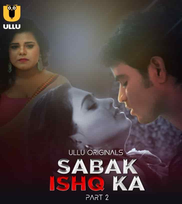 Sabak Ishq Ka Season 1 Part 2 Ullu Original (2023)